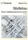 click to enlarge: Prinz, Dieter Städtebau, Band 1:  Städtebauliches Entwerfen.