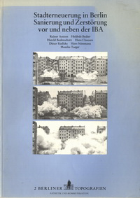 Gillen, Eckhart (editor) - Stadterneuerung in Berlin. Sanierung und Zerstörung vor und neben der IBA.
