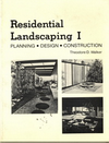 click to enlarge: Walker, Theodore D. Residential Landscaping 1. Planning Design Construction.