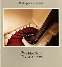 Hammadi, Rodolphe - De Marches en Escaliers.