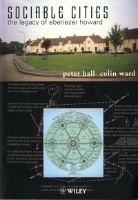 Hall, Peter / Ward, Colin - Socialble cities. The legacy of Ebenezer Howard.