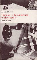 Mariotti, Andrea - Gramsci e l'architettura e altri scritti.
