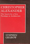 click to enlarge: Grabow, Stephen Christopher Alexander. The search for a new paradigm in architecture.