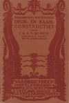 click to enlarge: Rouw, J.H.G.P. de Burgerlijke Bouwkunde. Deur - en Raamconstructies.