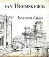 click to enlarge: Filippi, Elena Maarten van Heemskerck. Inventio Urbis.