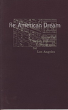 click to enlarge: Weinstein, Richard (introduction) Re: American Dream. Six Urban Housing Prototypes for Los Angeles.