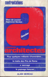 Leusse, Marc de / Nicolas, Raymond - Dossier A…comme architectes.