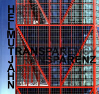 Blaser, Werner - Helmut Jahn - Transparency / Transparenz.