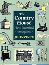 click to enlarge: Vince, John The Country House. How it worked.