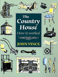 Vince, John - The Country House. How it worked.