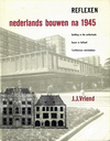click to enlarge: Vriend, J.J. Reflexen. Nederlands bouwen na 1945 - building in the netherlands - bauen in holland - l' architecture néerlandaise.