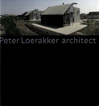 Tzonis, Alexander (preface) - Peter Loerakker architect.