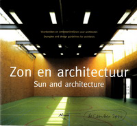 Hoiting, Harry / Boer, Femke - Zon en Architectuur. Sun and Architecture.