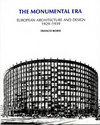 click to enlarge: Borsi, Franco The Monumental Era. European Architecture and Design 1929 - 1939.