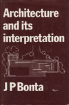 click to enlarge: Bonta, J.P. Architecture and its interpretation. A study of expressive systems in architecture.