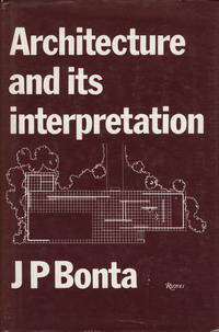 Bonta, J.P. - Architecture and its interpretation. A study of expressive systems in architecture.