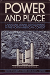 click to enlarge: Stelter, Gilbert A. / Artibise, Alan F.J. (editors) Power and Place. Canadian urban development in the North American context.