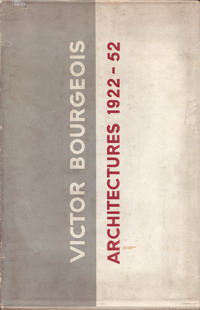 Flouquet, Pierre-Louis - Victor Bourgeois. Architectures 1922 - 1952.