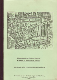 Clark, Peter / Diederiks, Herman - Urbanization, Industrialization and Pollution in the Netherlands 1500 - 1800.