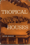 click to enlarge: Oakley, David Tropical Houses. A guide to their design.