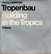 click to enlarge: Lippsmeier, Georg Tropenbau / Building in the Tropics.