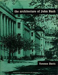 Davis, Terence - The Architecture of John Nash.