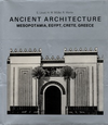 click to enlarge: Lloyd, Seton / Müller, Hans Wolfgang / Martin, Roland Ancient Architecture. Mesopotamia, Egypt, Crete, Greece.