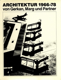 Gerkan, M.von / Marg, V. - Architektur 1966 - 1978 von Gerkan, Marg und Partner.