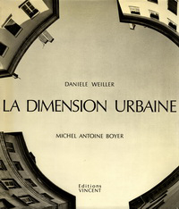 Weiller, Daniele / Boyer, Michel Antoine - La Dimension Urbaine.