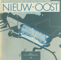 Projektgroep Zeeburg / Nieuw - Oost. - Concept - Nota van Uitgangspunten Amsterdam Nieuw - Oost Eerste fase.