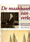 click to enlarge: Leeuwen, A. J. C. van De maakbaarheid van het verleden. P. J. H. Cuypers als restauratiearchitect.