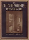 click to enlarge: Müller - Wulckow, Walter Die deutsche Wohnung der Gegenwart.