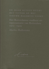 click to enlarge: Halbertsma, Marlite En maar altoos duurt het vitten op het nieuwe raadhuis voort. Het Rotterdamse stadhuis als representatie van Rotterdam 1912 - 1929.