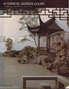 click to enlarge: Murck, Alfreda / Fong, Wen A Chinese Garden Court. The Aster Court at The Metropolitan Museum of Art.
