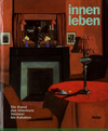 click to enlarge: Schulze, Sabine / Bohlmann, Caroline Innenleben. Die Kunst des Interieurs. Vermeer bis Kabakov.
