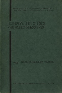 Bakker Schut, F. - Industrie en Woningbouw. Een technisch - economische beschouwing over bemoeiingen van de industrie met arbeiderswoningbouw.