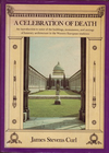 click to enlarge: Curl, James Stevens A celebration of death. An introduction to some of the buildings, monuments and settings of funerary architecture in the Western European tradition.