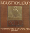 click to enlarge: Buddensieg, T. / Rogge, H. Industriekultur. Peter Behrens und die AEG 1907-1914.