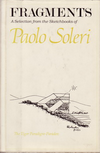 click to enlarge: Soleri. Paolo Fragments. A selection from the sketchbooks of Paolo Soleri. The Tiger Paradigm - Paradox.