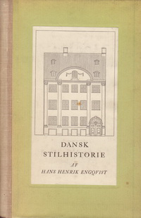 Engquist, Hans Henrik - Dansk Stilhistorie. Kort Oversigt.