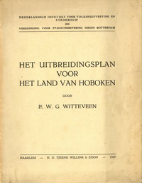 Witteveen, W.G. / et al - Het Uitbreidingsplan voor Het Land van Hoboken. (with the rare, folded map, 70x57).