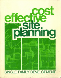 Hilderbrandt, Donald F. / et al - cost effective site planning. Single Family Development.