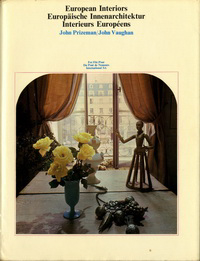 Prizeman, John - European Interiors. Europäische Innenarchitektur. Intérieurs Européens.