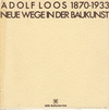 click to enlarge: NN Adolf Loos 1870 - 1933. Neue Wege in der Baukunst.
