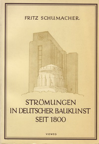 Schumacher, Fritz - Strömungen in Deutscher Baukunst seit 1800.