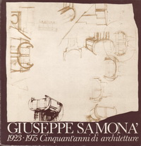 Tafuri, Manfredo / Dal Co, Francesco / et al - Giuseppe Samona 1923 - 1975 Cinquant'anni di architetture.