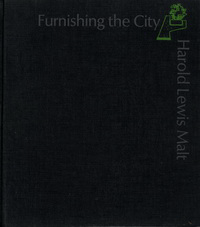 Malt, Harold Lewis - Furnishing the City.