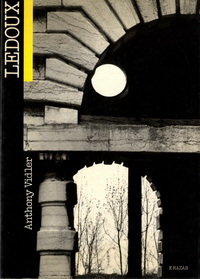 Vidler, Anthony - Ledoux.