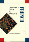 click to enlarge: Bindman, Catherine Designer's Guide to French Patterns.