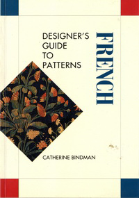 Bindman, Catherine - Designer's Guide to French Patterns.